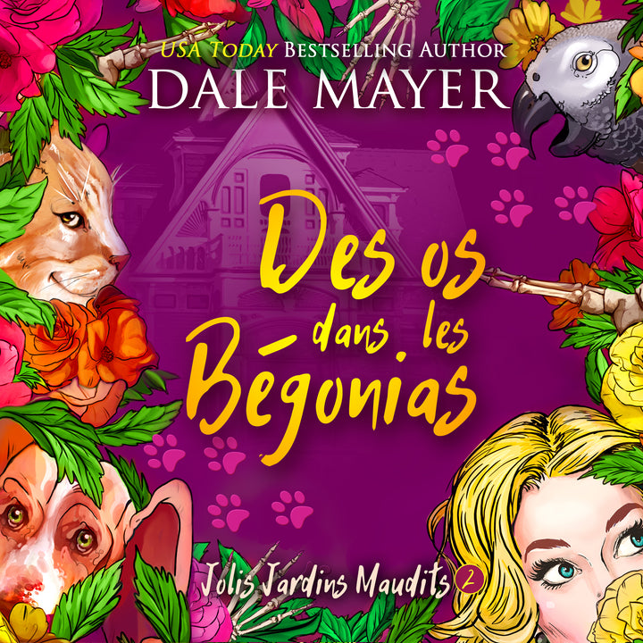 Des os dans les Bégonias: Jolis Jardins Maudits #2