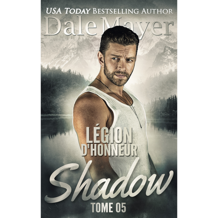 Shadow (French), Légion d’honneur, Tome 5 de Dale Mayer