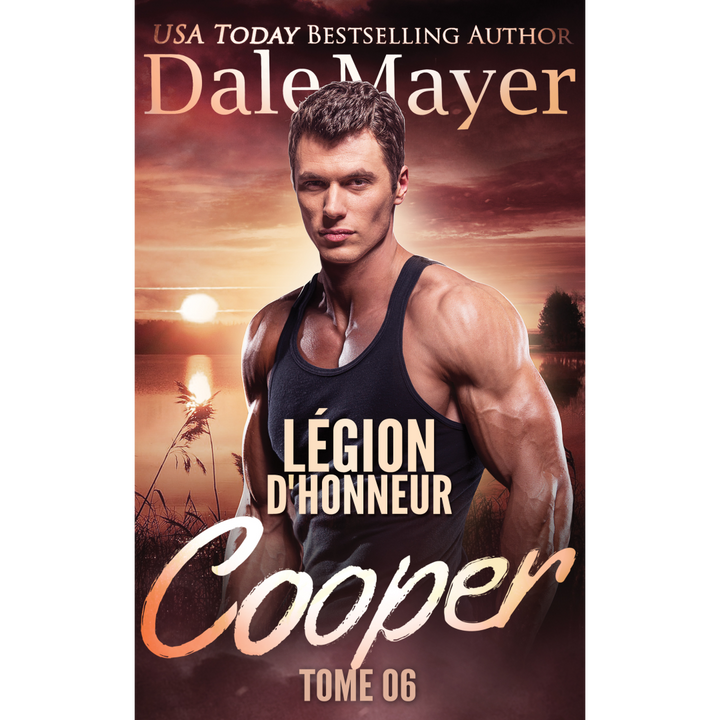 Cooper (French), Légion d’honneur, Tome 6 de Dale Mayer