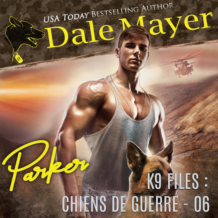 Parker (K9 Files : Chiens de Guerre t. 6)