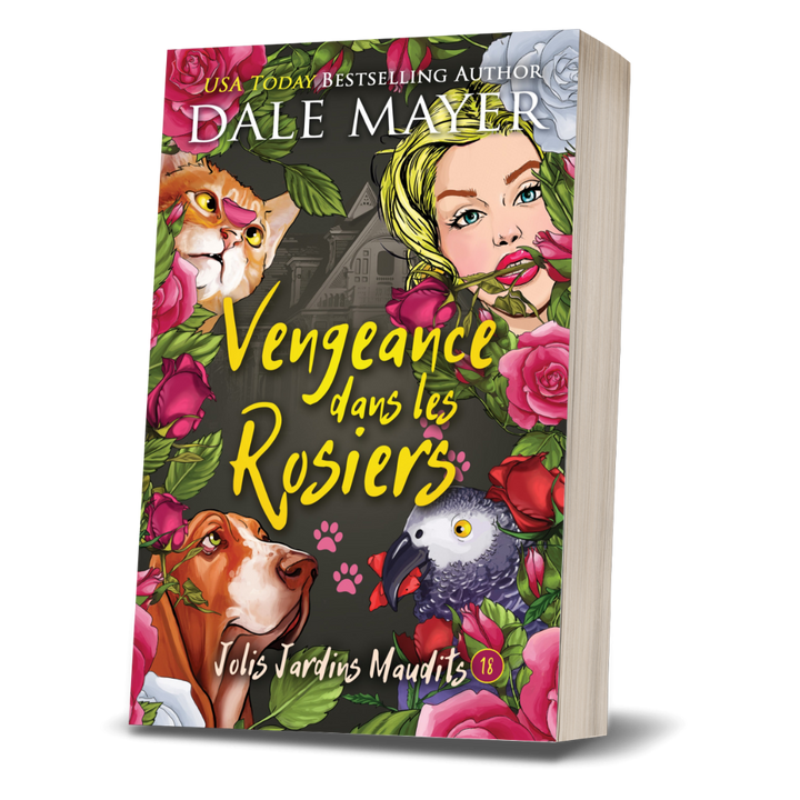 Vengeance dans les Rosiers: Jolis Jardins Maudits #18