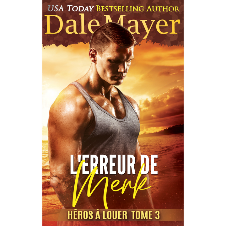 L'Erreur de Merk, Héros à louer, Tome 3 de Dale Mayer