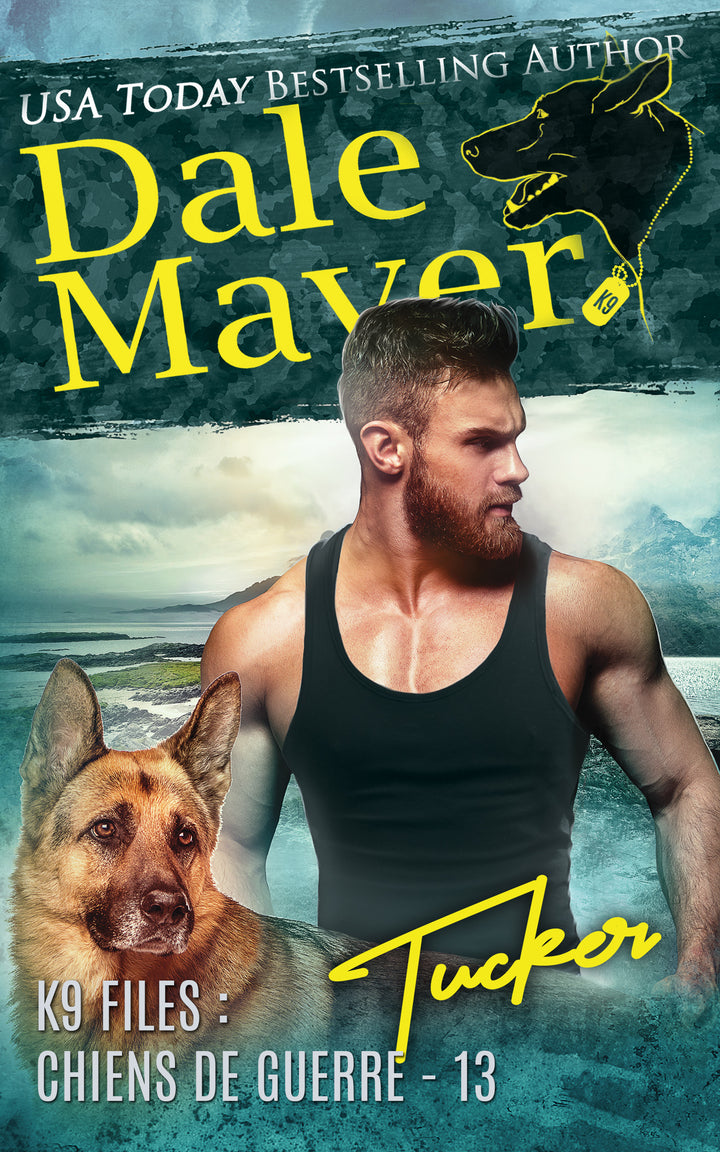 Tucker (K9 Files : Chiens de Guerre t. 13)