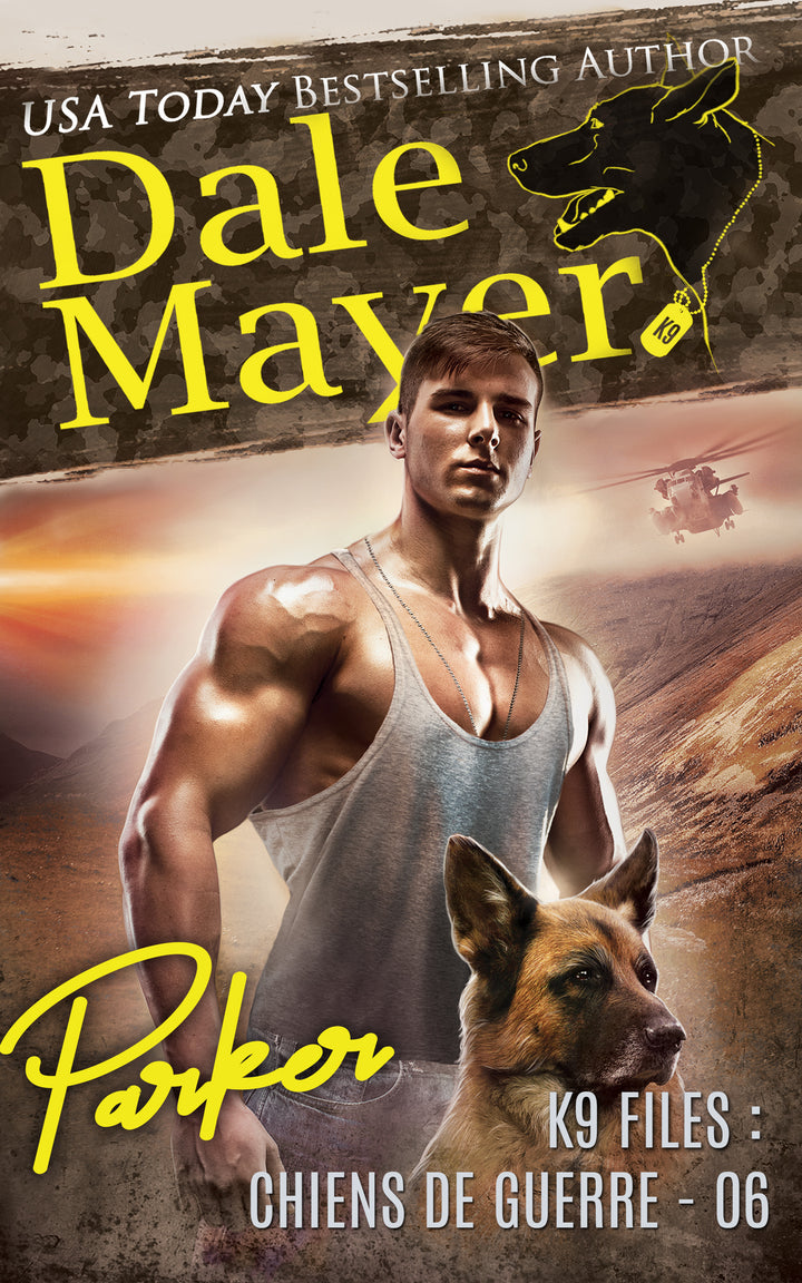 Parker (K9 Files : Chiens de Guerre t. 6)