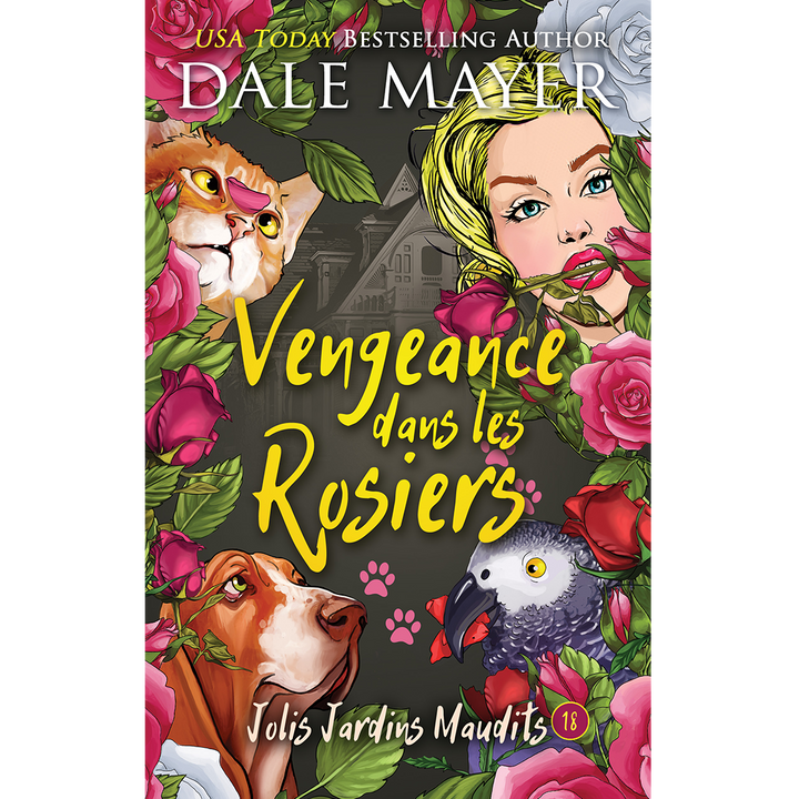 Vengeance dans les Rosiers: Jolis Jardins Maudits #18