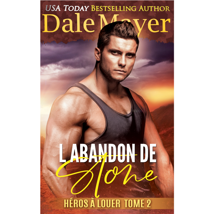 L'Abandon de Stone, Héros à louer, Tome 2 de Dale Mayer