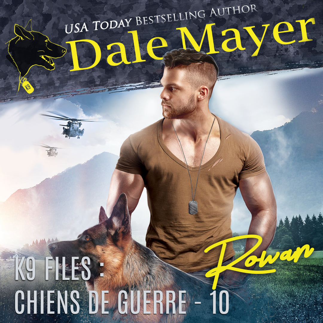 Rowan (K9 Files : Chiens de Guerre t. 10)