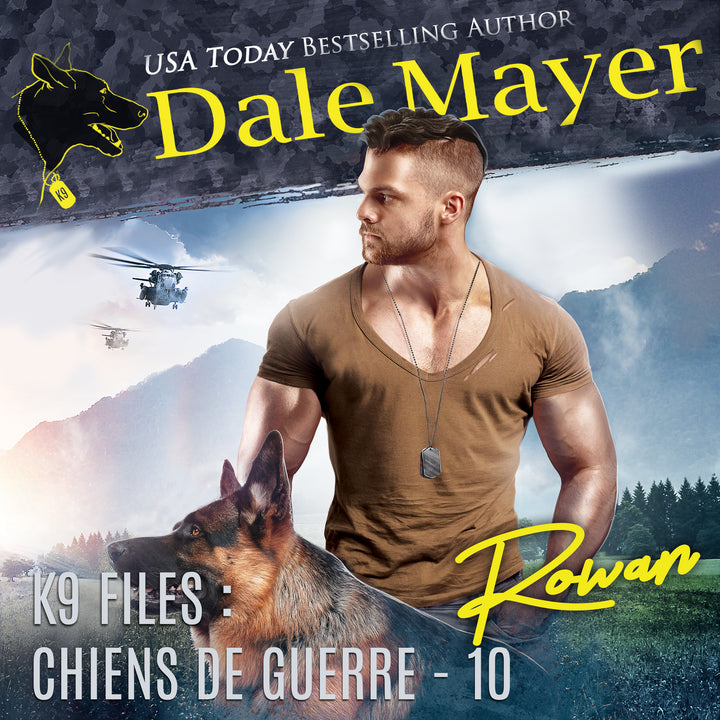 Rowan (K9 Files : Chiens de Guerre t. 10)