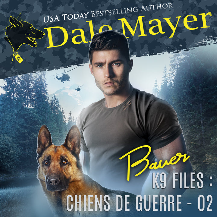 Bauer (K9 Files: Chiens de Guerre T. 22)