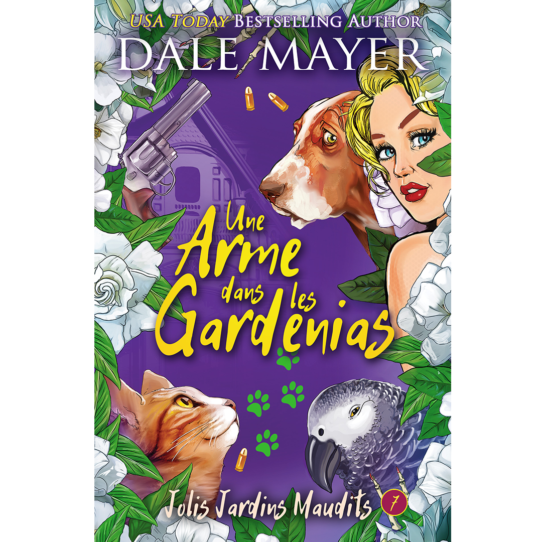 Une Arme dans les Gardenias: Jolis Jardins Maudits #7